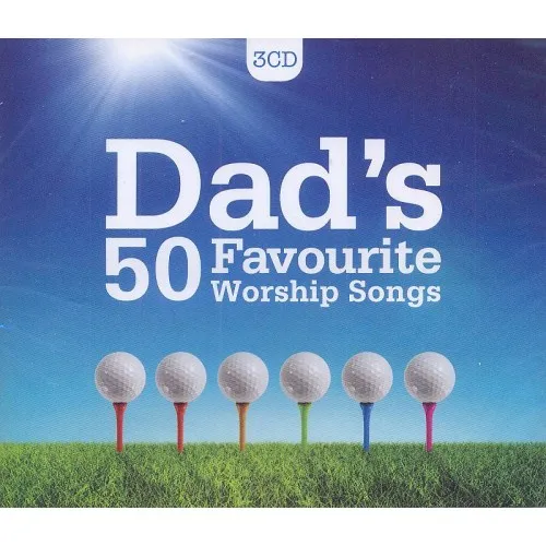 DAD'S 50 FAVOURITE WORSHIP SONGS 3CD