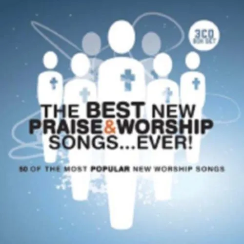 THE BEST NEW PRAISE & WORSHIP SONGS...EVER ! 3CD