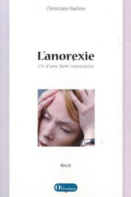 Anorexie (L') - Cri d'une faim inassouvie