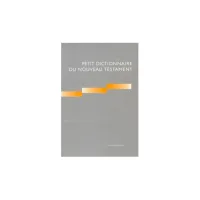 Petit dictionnaire du Nouveau Testament