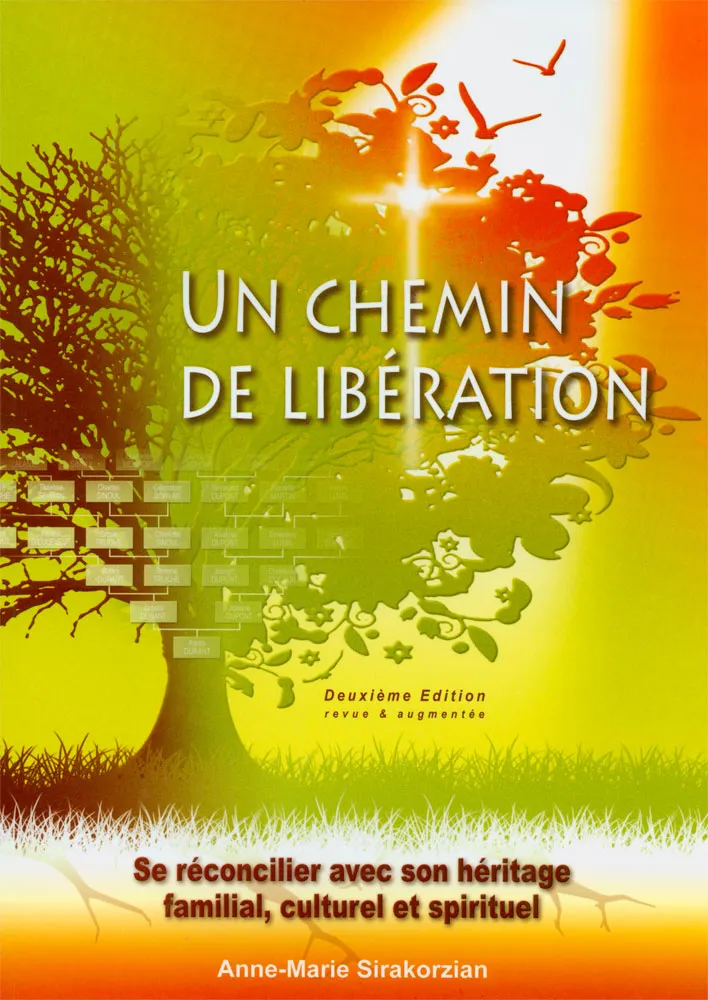 Un chemin de libération - Se réconcilier avec son héritage familial, culturel et spirituel