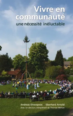 Vivre en communauté - Une nécessité inéluctable