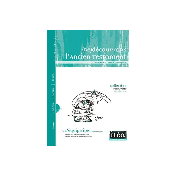 (Re)découvrons l'Ancien Testament - les écrits de sagesse - Volume 4, Collection découverte