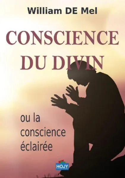 CONSCIENCE DU DIVIN - OU LA CONSCIENCE ÉCLAIRÉE