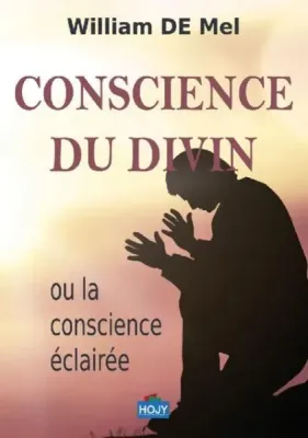 CONSCIENCE DU DIVIN - OU LA CONSCIENCE ÉCLAIRÉE