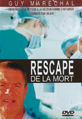 RESCAPÉ DE LA MORT [DVD] ( 2013 ) LE MIRACULEUX RETOUR À LA VIE D'UN HOMME D'AFFAIRES FOUDROYÉ PAR UN AVC