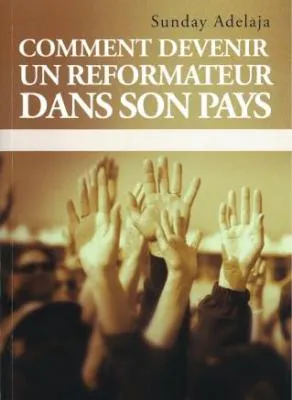 Comment devenir un réformateur dans son pays
