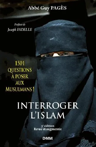 Interroger l'islam - 1501 questions à poser aux musulmans!