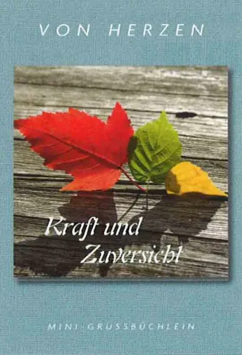Kraft und Zuversicht - Karte mit Mini-Grussbüchlein