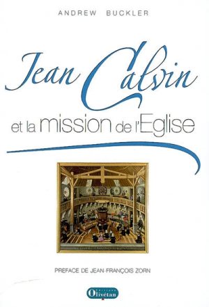 Jean Calvin et la mission de l'Église