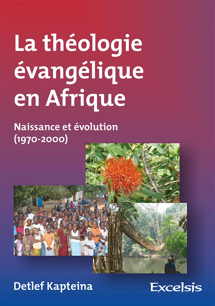 Théologie évangélique en Afrique (La) - Naissance et évolution (1970-2000)