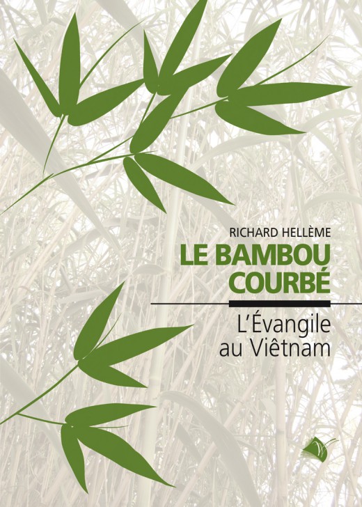 Bambou courbé (Le) - L'Evangile au Vietnam