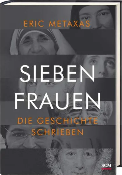 SIEBEN FRAUEN, DIE GESCHICHTE SCHRIEBEN