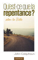 Qu'est-ce que la repentance? - selon la Bible