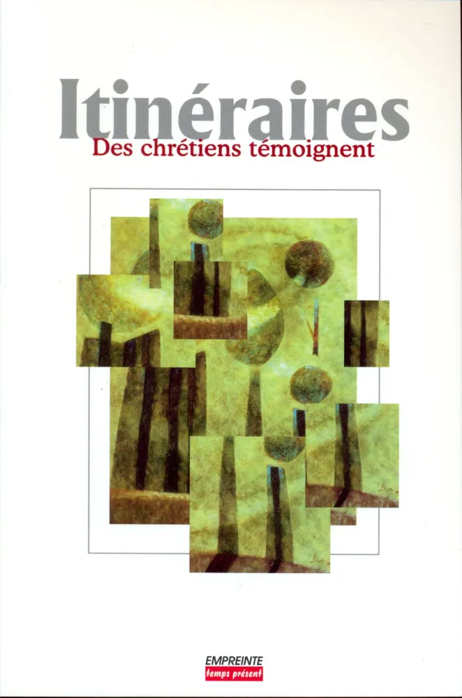 Itinéraires des chrétiens témoignent