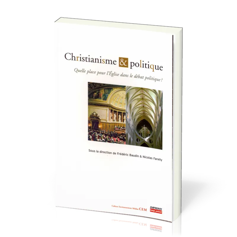 Christianisme et politique - Quelle place pour l'Eglise dans le débat politique