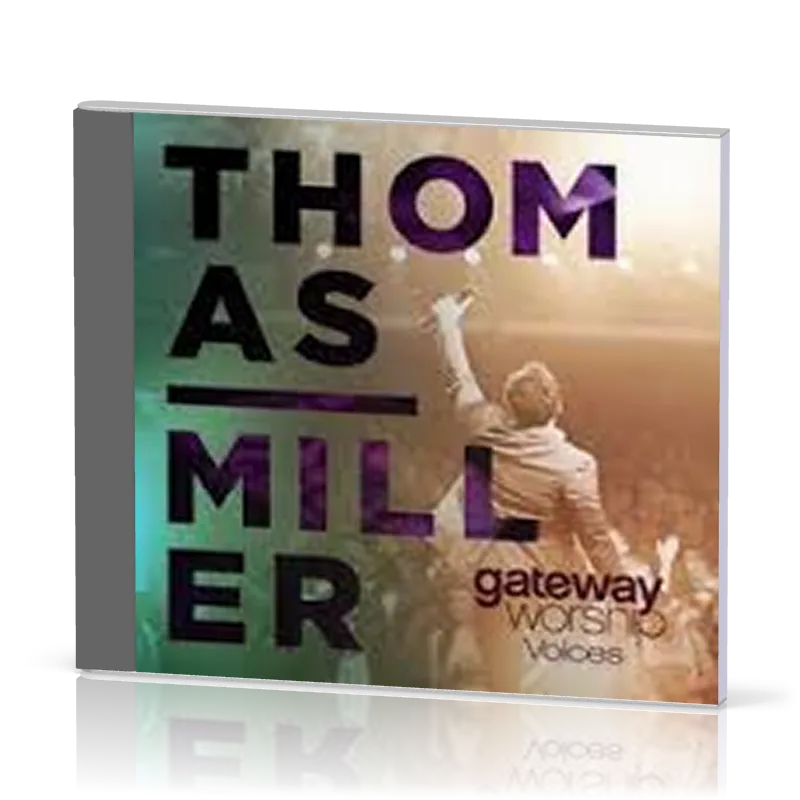THOMAS MILLER - GATEWAY WORSHIP VOICES - CD
