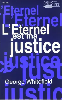 Éternel est ma justice (L') - Collection: Essentiels