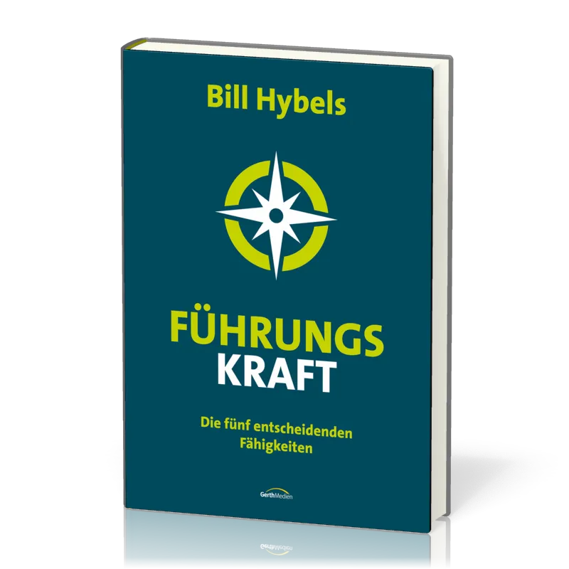 Führungs-KRAFT - Die fünf entscheidenden Fähigkeiten