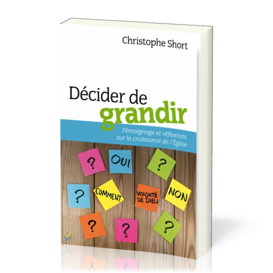 Décider de grandir  - Témoignage et réflexions sur la croissance de l'Église