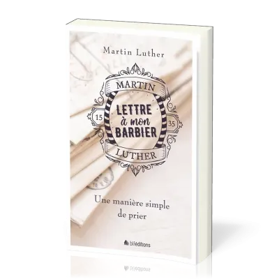 Lettre à mon barbier - Une manière simple de prier