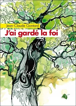 J'ai gardé la foi