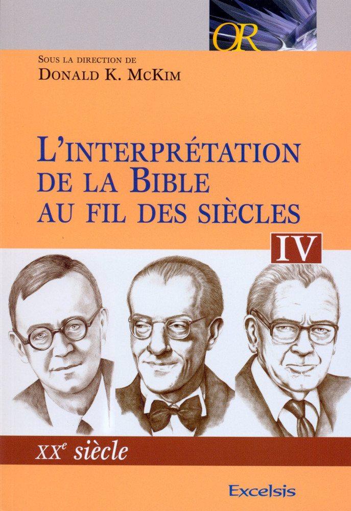 Interprétation de la Bible au fil des siècles (L') - Tome IV : XXème siècle