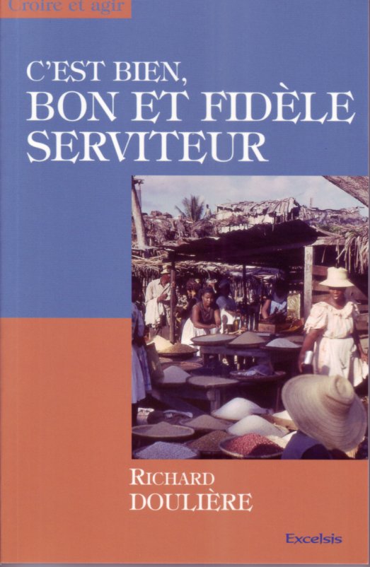 C'est bien bon et fidèle serviteur