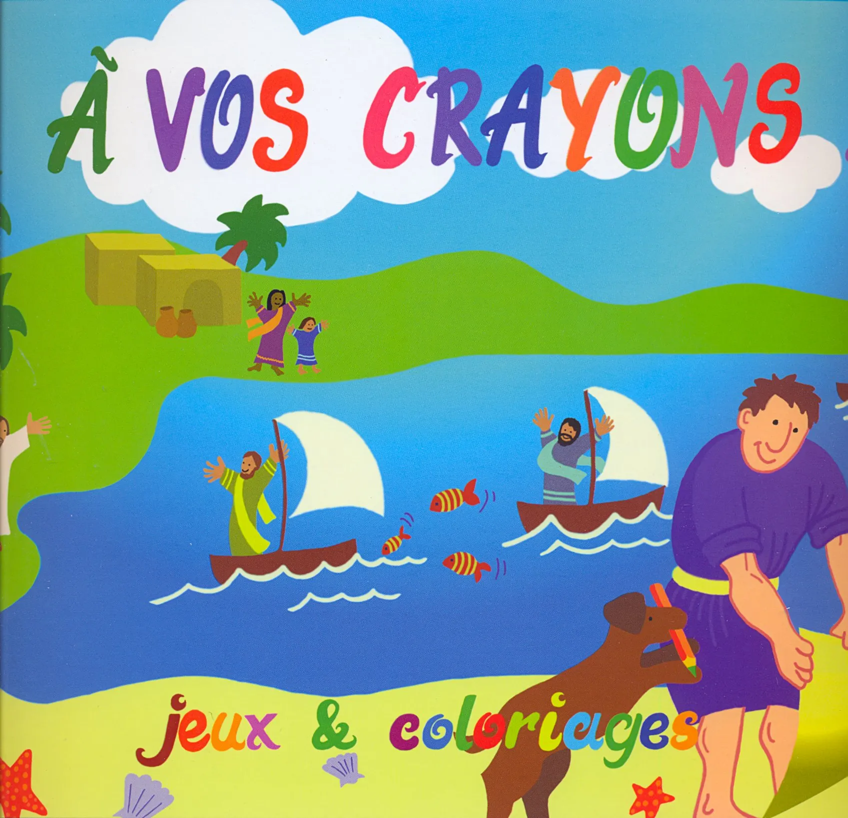 À vos crayons - Jeux et coloriages