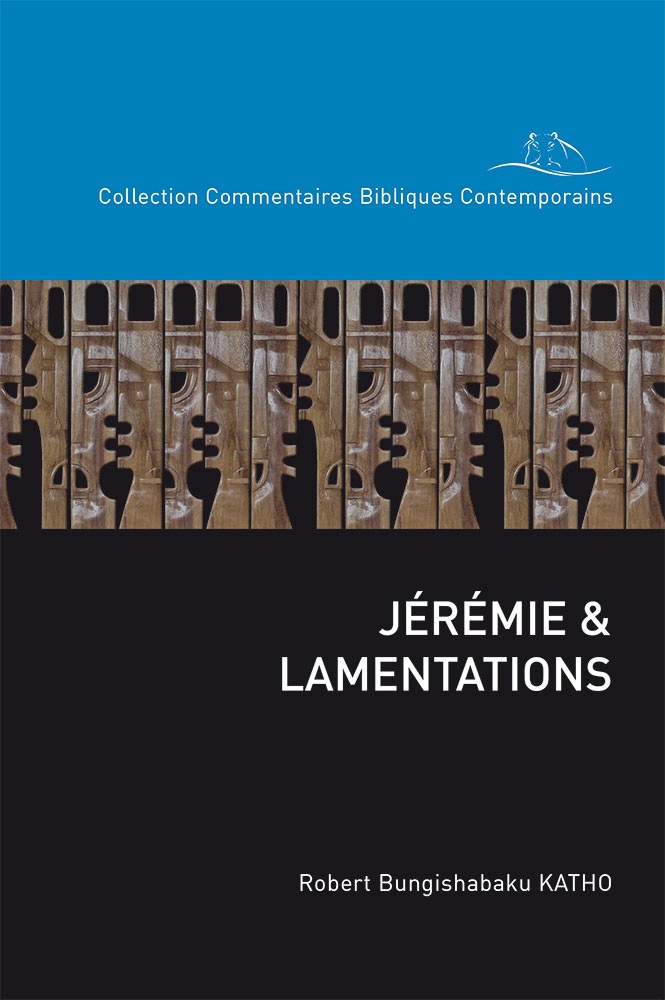 Jérémie & Lamentations - Collection: commentaires bibliques contemporains