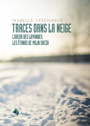 Traces dans la neige - L'odeur des lavandes - les étangs de Milin Saezh