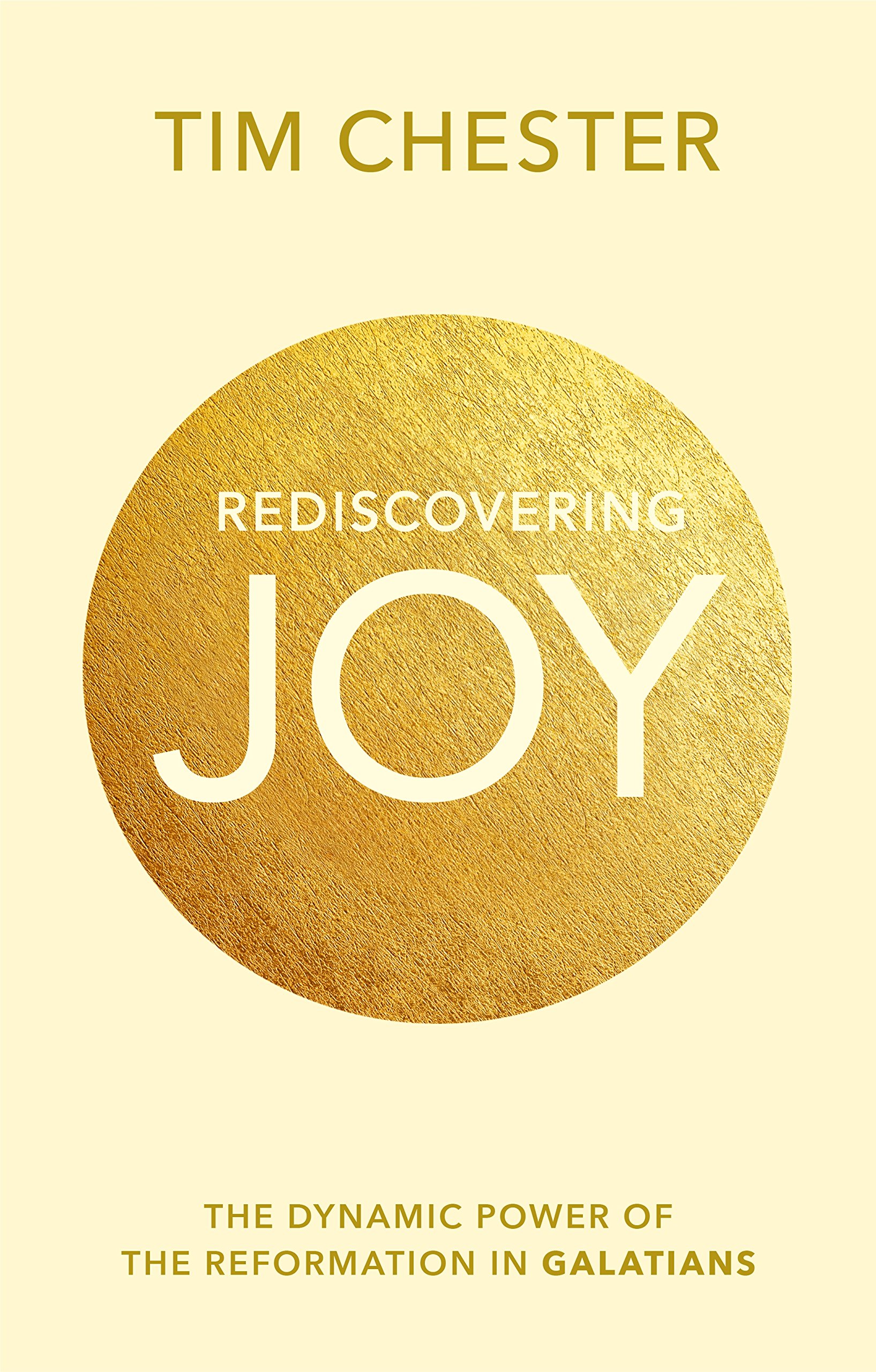 Rediscovering Joy: The Dynamic Power of the Reformation in Galatians
