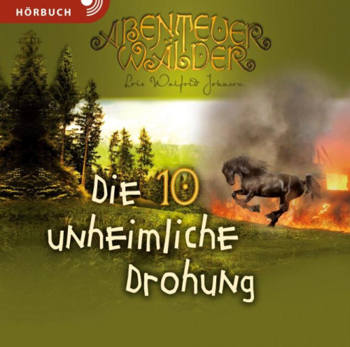 Die unheimliche Drohung - Die Abenteuerwälder 10, Horbuch MP3