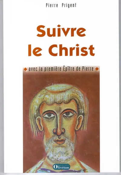 Suivre le Christ - Avec la première Epître de Pierre