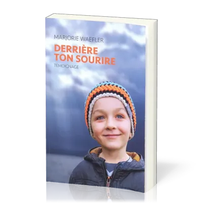 Derrière ton sourire - Témoignage