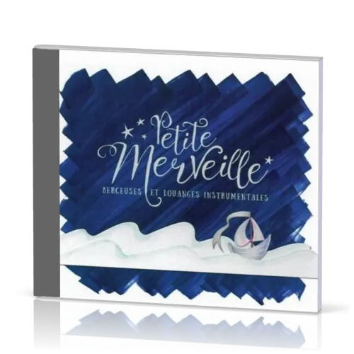 Petite Merveille [CD, 2015] - berceuses et louanges instrumentales
