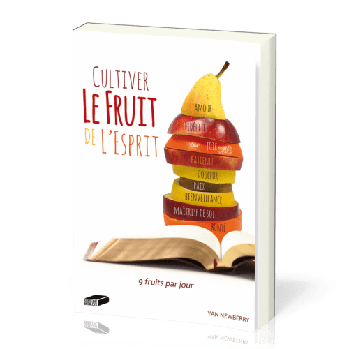 Cultiver le fruit de l'esprit - 9 fruits par jour