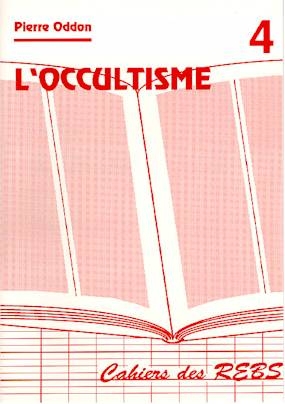 Occultisme (L') - Cahiers des REBS 04