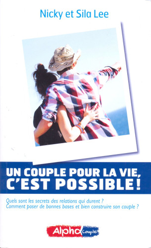 Un couple pour la vie, c'est possible! 