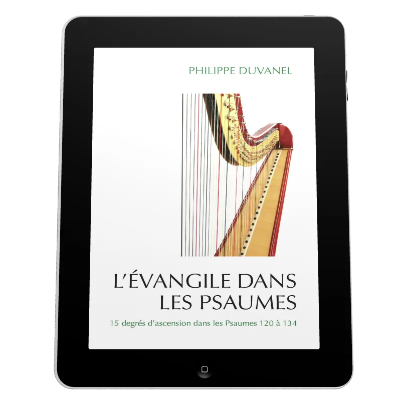 Evangile dans les Psaumes (L') - 15 degrés d'ascension dans les Psaumes - ebook