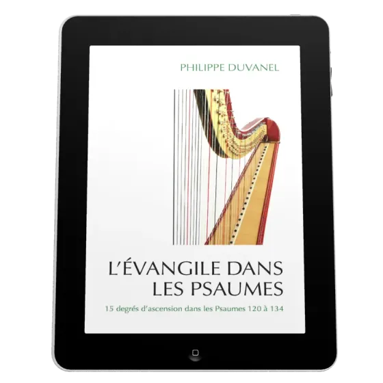 Evangile dans les Psaumes (L') - 15 degrés d'ascension dans les Psaumes - ebook