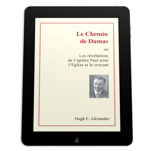 Chemin de Damas (Le) - Ou les révélations de l'apôtre Paul pour l'Eglise et le croyant - ebook