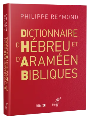 Dictionnaire d'hébreu et d'araméen bibliques - édition revue et corrigée 2017