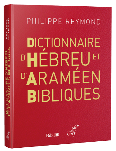 Dictionnaire d'hébreu et d'araméen bibliques - édition revue et corrigée 2017