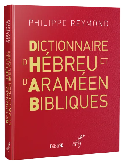 Dictionnaire d'hébreu et d'araméen bibliques - édition revue et corrigée 2017