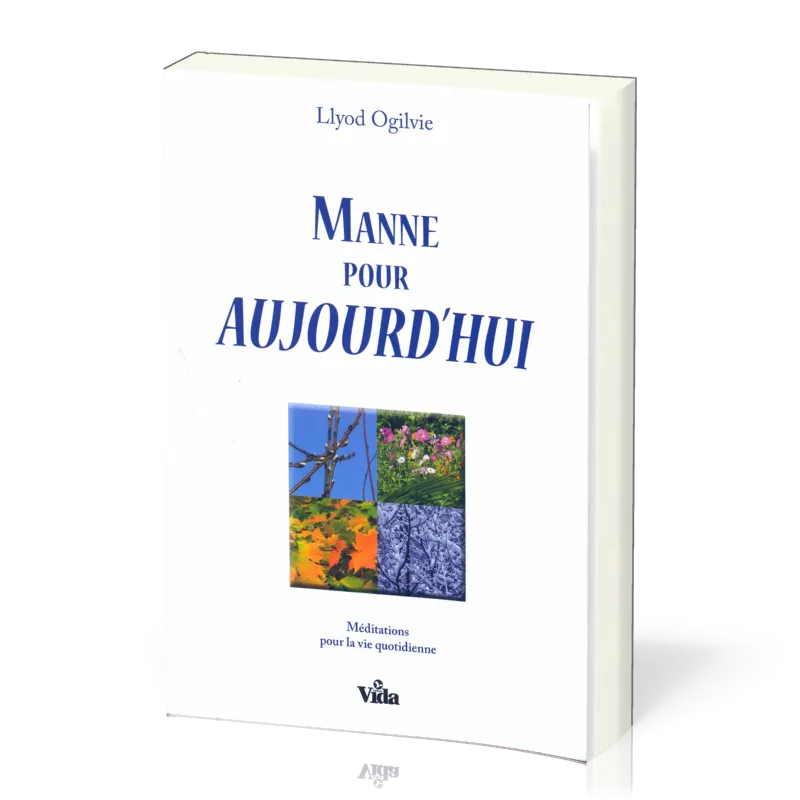 Manne pour aujourd'hui - Méditations pour la vie quotidienne