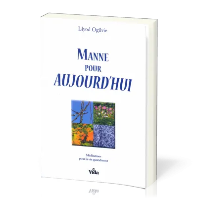 Manne pour aujourd'hui - Méditations pour la vie quotidienne