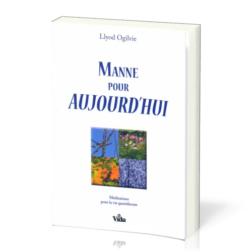 Manne pour aujourd'hui - Méditations pour la vie quotidienne