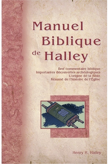 Manuel biblique de Halley - Bref commentaire biblique - importantes découvertes archéologiques - l'origine de la Bible - résumé 