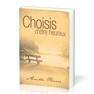 Choisis d'être heureux